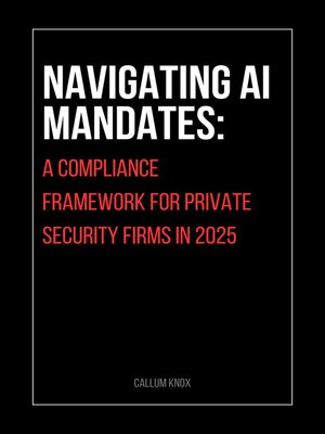 cover image of A Compliance Framework for Private Security Firms in 2025